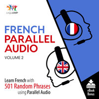 French Parallel Audio - Learn French with 501 Random Phrases using Parallel Audio - Volume 2 - Lingo Jump