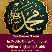 Juz Amma From The Noble Quran Bilingual Edition English & Arabic - Muhammad Vandestra