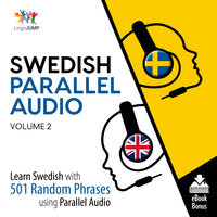 Swedish Parallel Audio - Learn Swedish with 501 Random Phrases using Parallel Audio - Volume 2 - Lingo Jump