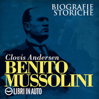 Benito Mussolini - Clovis Andersen