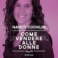 Come vendere alle donne - Nancy Cooklin