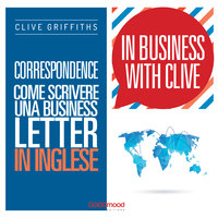 Correspondence. Come scrivere una business letter in inglese - Clive Griffiths