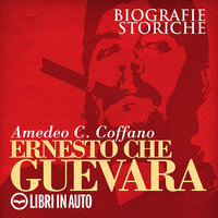 Ernesto Che Guevara - Amedeo C. Coffano