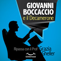 Giovanni Boccaccio e il Decamerone - Grazia Gheller