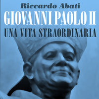 Giovanni Paolo II - Riccardo Abati