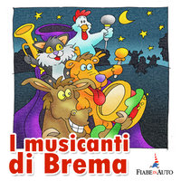 I musicanti di Brema - I fratelli Grimm