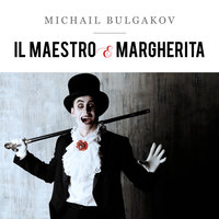 Il Maestro e Margherita - Michail Bulgakov
