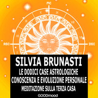 Meditazione sulla terza Casa - Silvia Brunasti