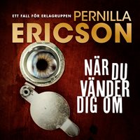 När du vänder dig om - Pernilla Ericson