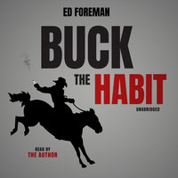 Buck the Habit: Quit Smoking through Mental Power and Hypnotic Relaxation - Ed Foreman
