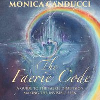 The Faerie Code - Monica Canducci