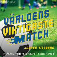 Del 1 – Världens viktigaste match - Jesper Tillberg