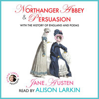 Northanger Abbey and Persuasion: With the History of England and Poems - Jane Austen