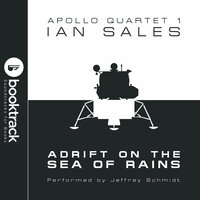 Adrift on the Sea of Rains: Apollo Quartet Book 1 {Booktrack Soundtrack Edition} - Ian Sales