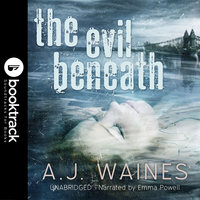 The Evil Beneath [Booktrack Soundtrack Edition] - A.J. Waines