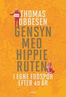 Gensyn med hippieruten: I egne fodspor efter 40 år - Thomas Ubbesen