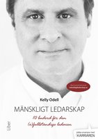 Mänskligt ledarskap – 10 budord för den (o)fullständige ledaren - Kelly Odell