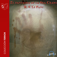 El fantasma de la sra Crawl - dramatizado - Sheridan Le Fanu