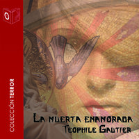 La muerta enamorada - Dramatizado - Teophile Gautier