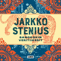 Bangkokin veritiikerit - Jarkko Stenius