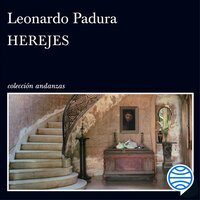 Herejes - Leonardo Padura