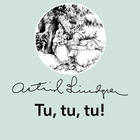 Tu, tu, tu! - Astrid Lindgren
