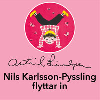 Nils Karlsson-Pyssling flyttar in - Astrid Lindgren