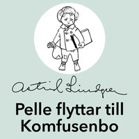 Pelle flyttar till Komfusenbo - Astrid Lindgren