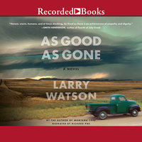 As Good As Gone - Larry Watson