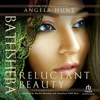 Bathsheba: Reluctant Beauty - Angela Hunt