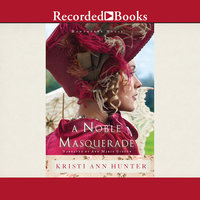 A Noble Masquerade - Kristi Ann Hunter