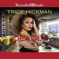 Deadly Satisfaction - Trice Hickman