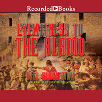 Eyewitness to the Alamo: Revised Edition - Bill Groneman