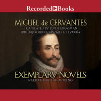 Exemplary Novels - Edith Grossman, Miguel De Cervantes Saavedra