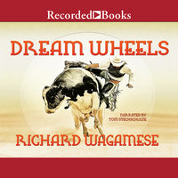 Dream Wheels - Richard Wagamese