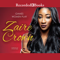Games Women Play - Zaire Crown