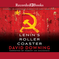 Lenin's Roller Coaster - David Downing