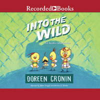 Into the Wild: Yet Another Misadventure - Doreen Cronin