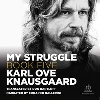 My Struggle, Book 5 - Karl Ove Knausgaard