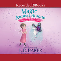 Maggie and the Flying Horse: Maggie and the Flying Horse - E.D. Baker
