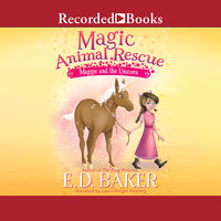 Maggie and the Unicorn: Maggie and the Unicorn - E.D. Baker