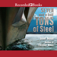 Seven and a Half Tons of Steel - Janet Nolan