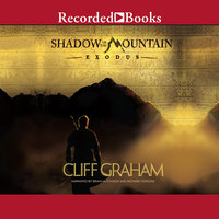 Shadow of the Mountain: Exodus - Cliff Graham
