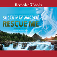 Rescue Me - Susan May Warren