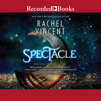 Spectacle - Rachel Vincent