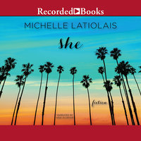 She: Fiction - Michelle Latiolais