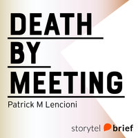 Death by meeting - En fabel om ledarskap - Patrick M. Lencioni