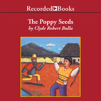 The Poppy Seeds - Clyde Robert Bulla
