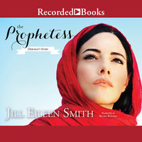 The Prophetess: Deborah's Story - Jill Eileen Smith