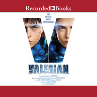 Valerian and the City of a Thousand Planets: The Official Movie Novelization - Christie Golden